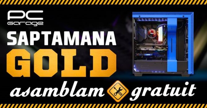 Săptămâna Gold la PC Garage