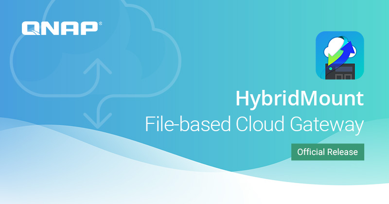 Aplicația QNAP HybridMount conectează serviciile de stocare cloud la NAS