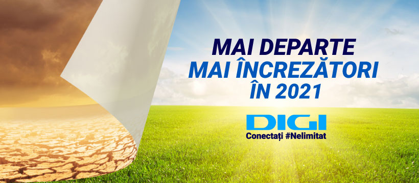 Digi lansează campania „Mai departe. Mai încrezători”