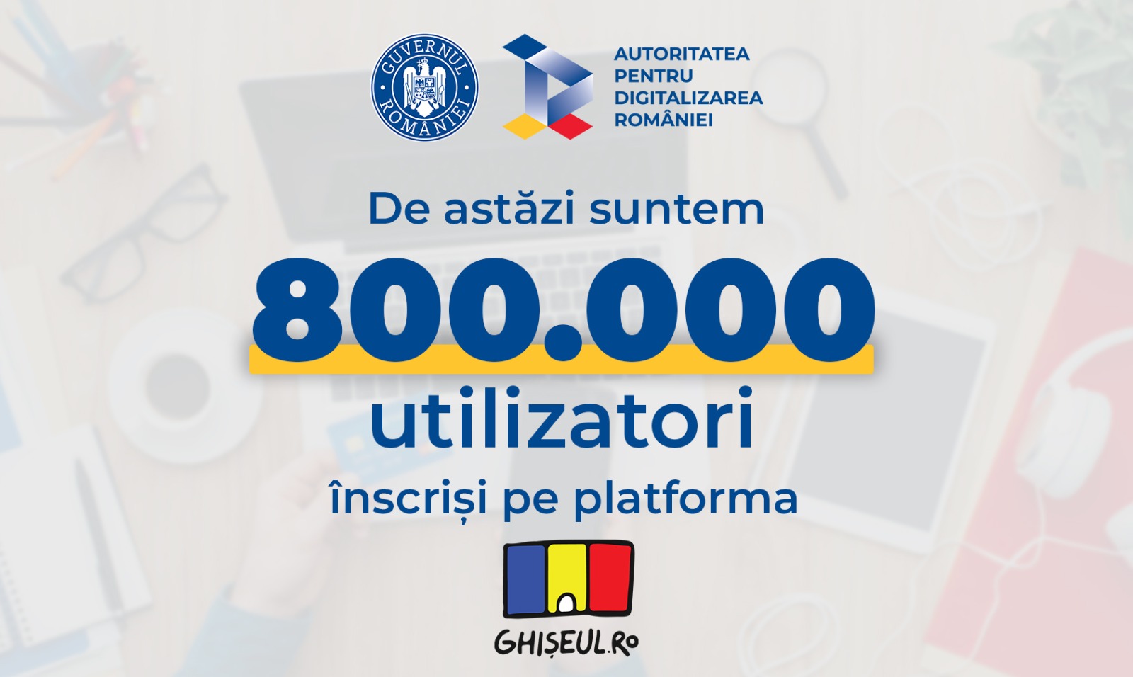 Peste 800.000 de utilizatori s-au înscris în platforma Ghișeul.ro