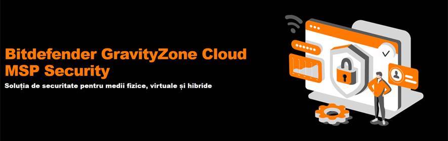 Securitate pentru echipamente de business prin Bitdefender GravityZone Cloud MSP Security