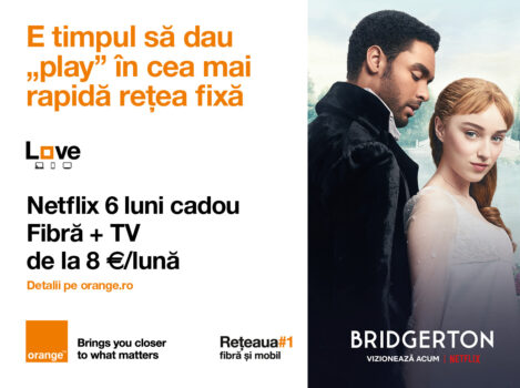 Cu Orange Love ai Netflix 6 luni cadou plus internet prin fibră și televiziune prin cablu de la 8 euro/lună