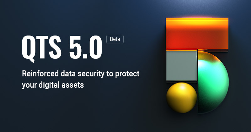 Versiunea QTS 5.0 Beta vine cu kernel actualizat, securitate îmbunătățită și predicția defecțiunilor unităților de stocare cu ajutorul AI