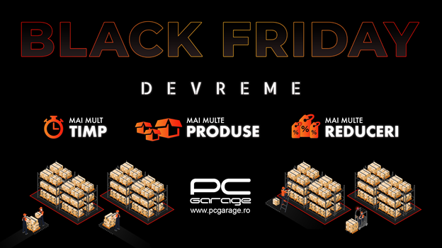 PC Garage anunţă  Black Friday “mai devreme”