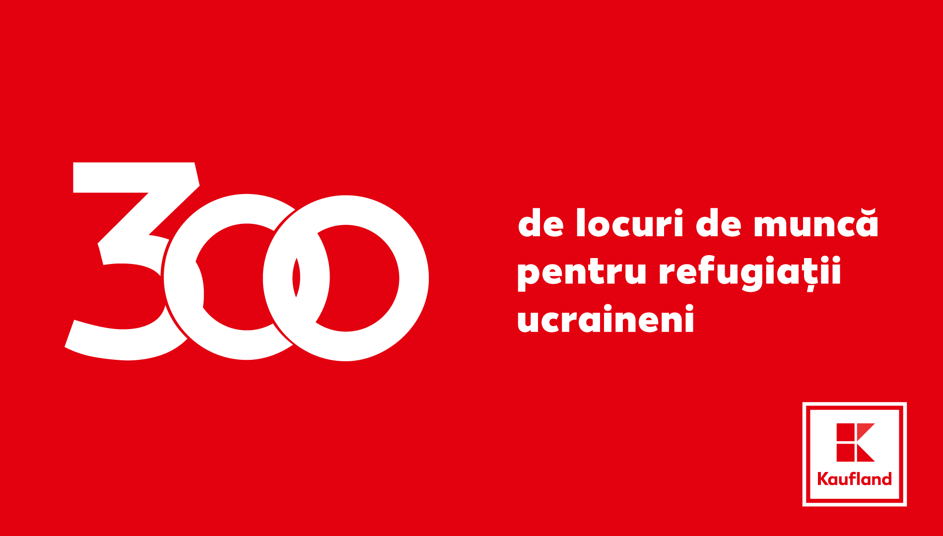 Kaufland România oferă locuri de muncă pentru refugiați ucraineni