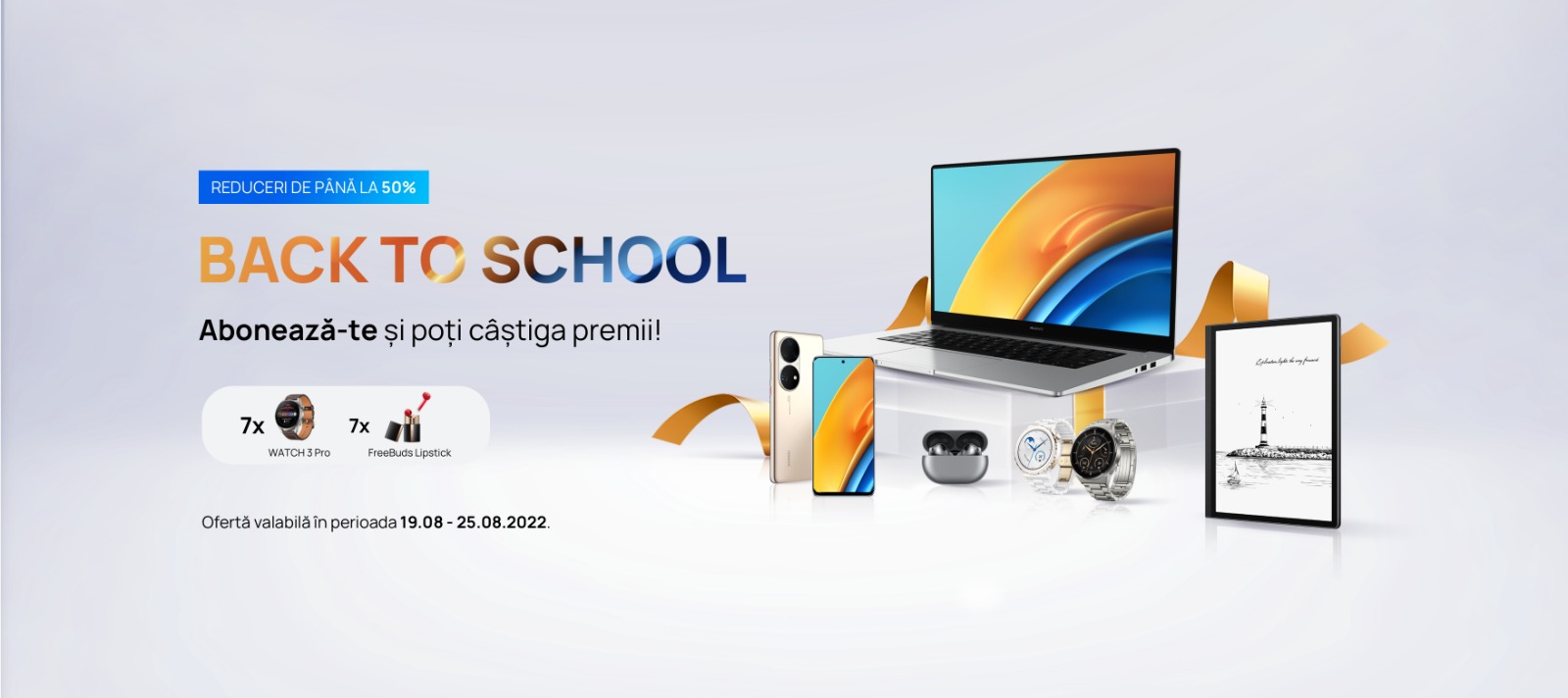 Huawei dă startul campaniei Back To School cu noi beneficii și reduceri de până la 50% pentru toți utilizatorii