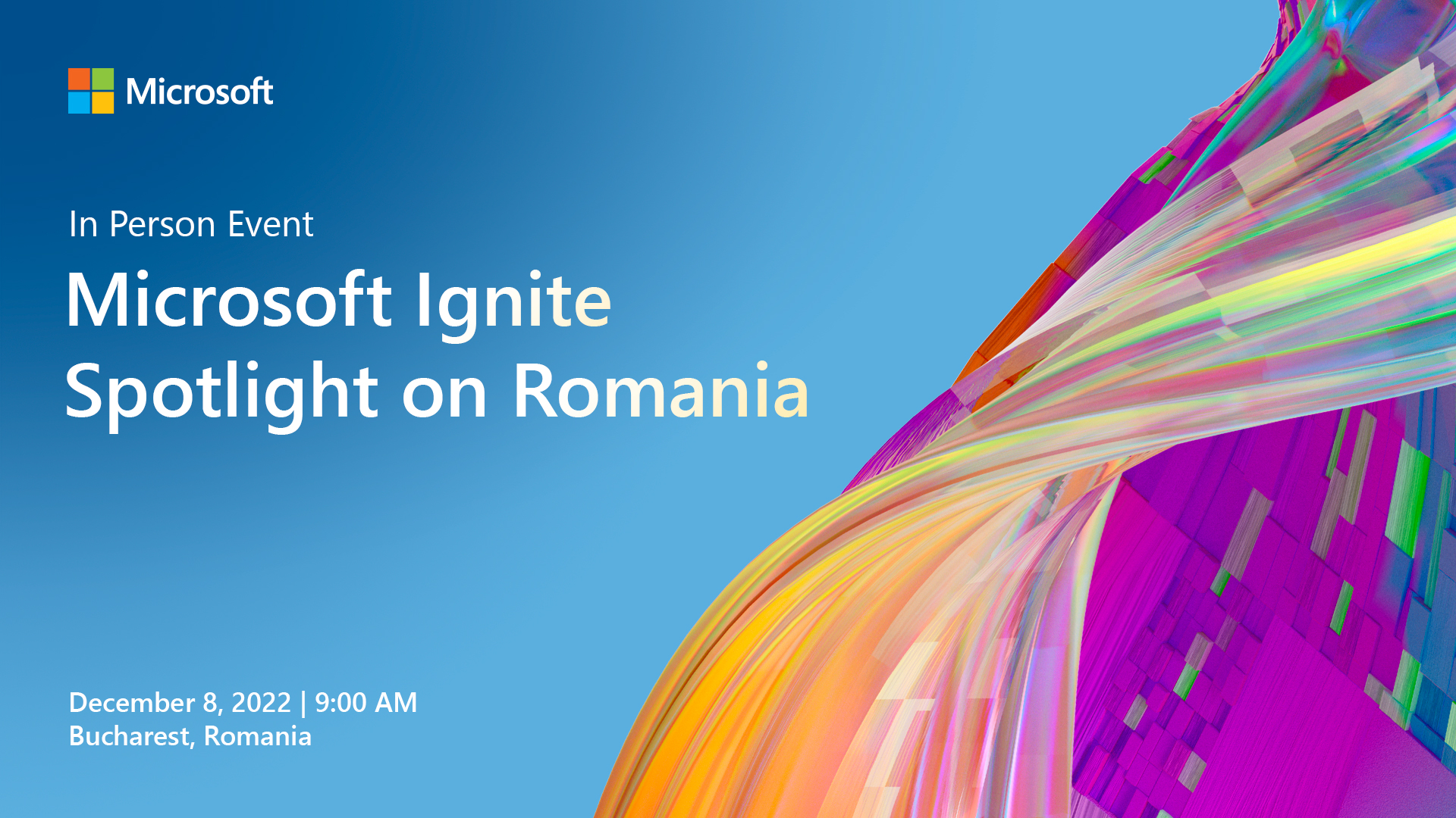 Microsoft Ignite – Spotlight on Romania: despre inovație, cloud și inteligență artificială dintr-o nouă perspectivă