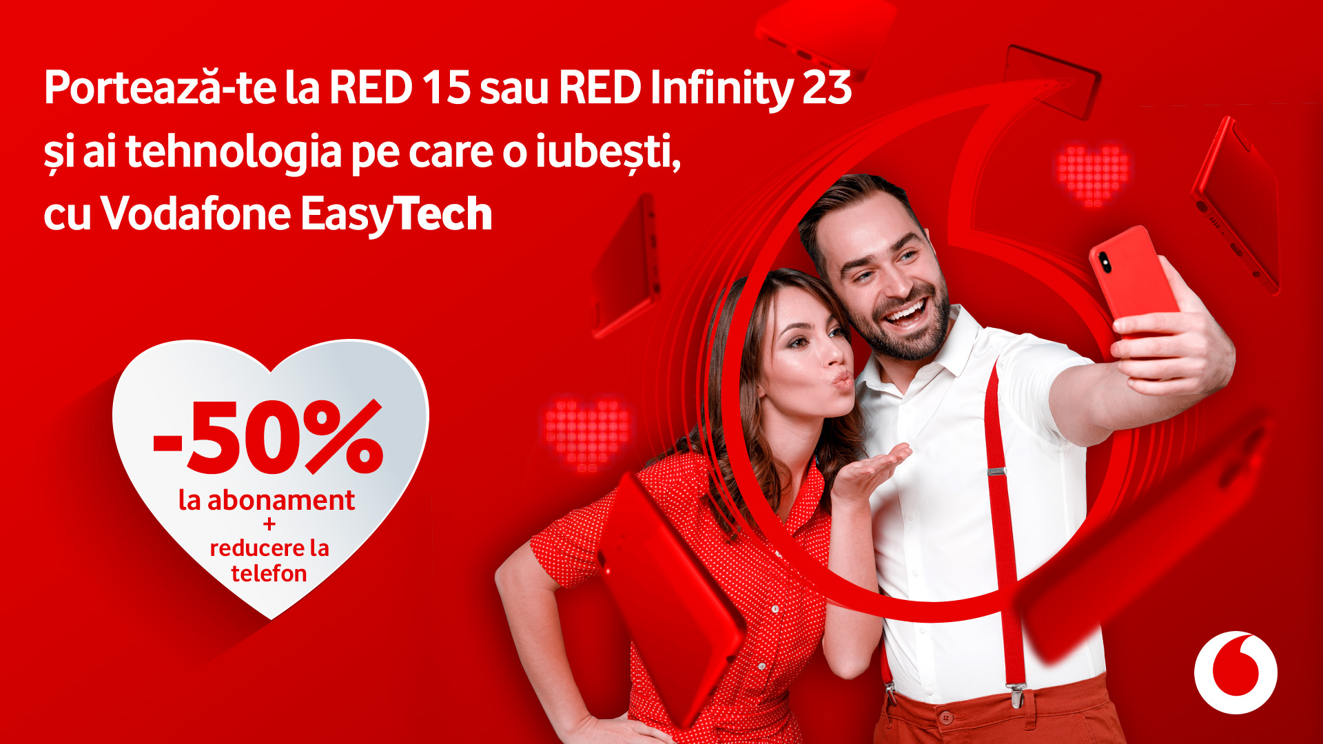 De Valentine’s Day, te portezi la Vodafone și ai 50% discount la abonamente & super prețuri la telefoane