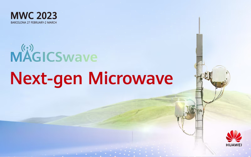 Huawei lansează soluțiile MAGICSwave cu microunde pentru o implementare 5G mai rapidă