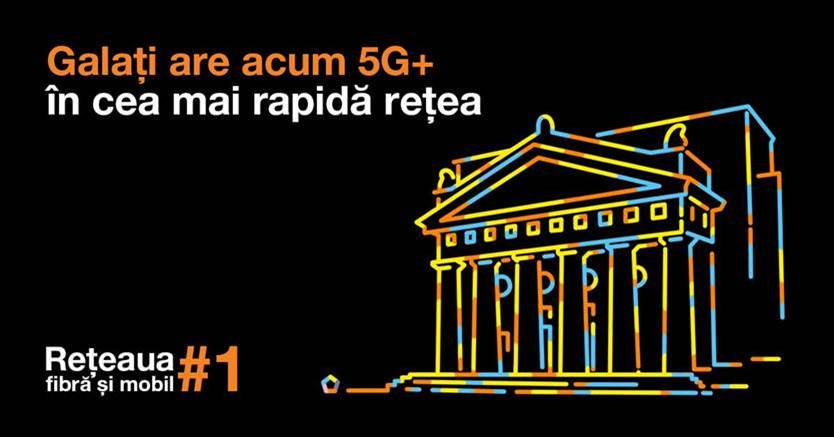 Experiența Orange 5G/5G+ disponibilă de astăzi în Galați