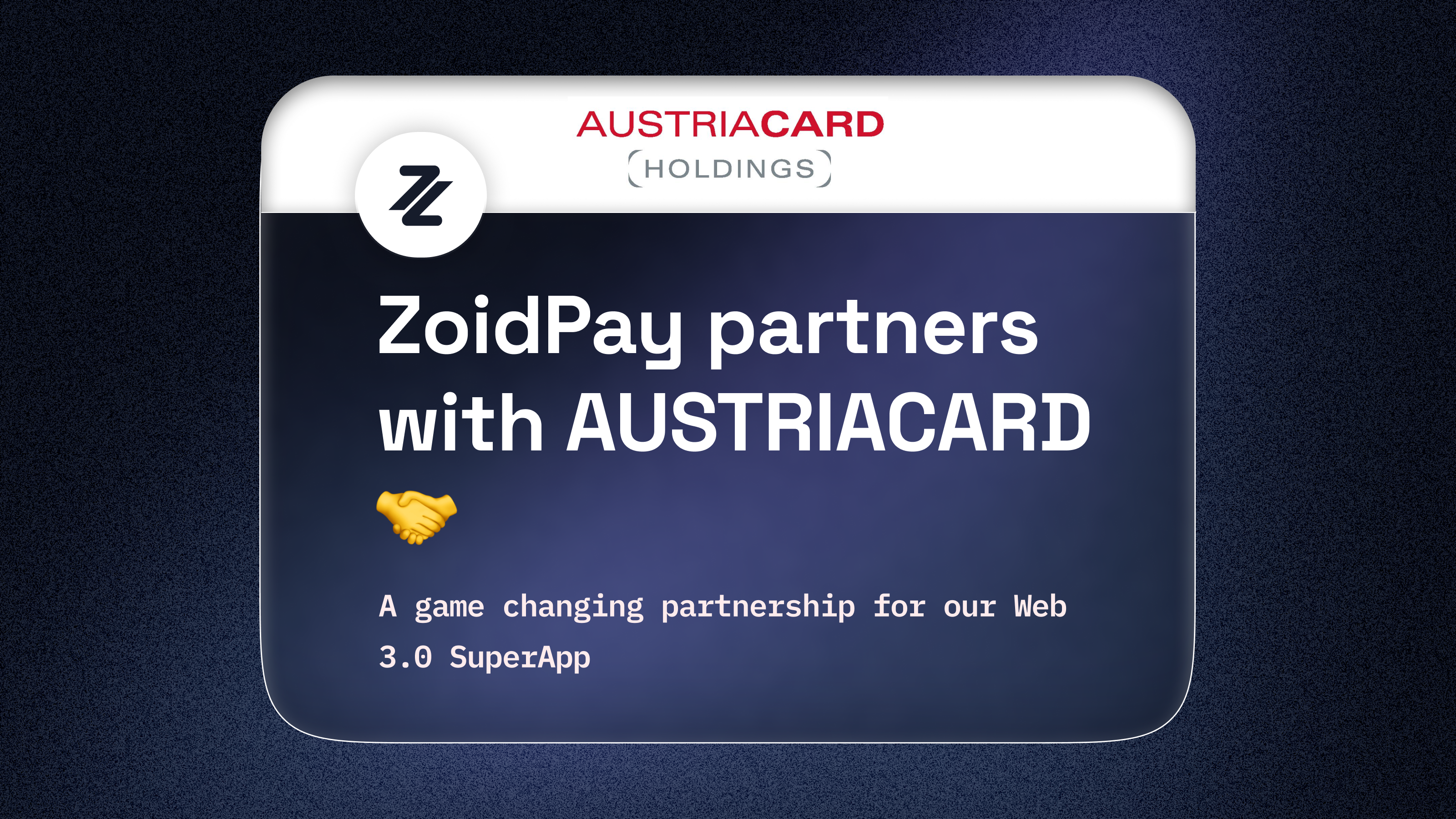 AUSTRIACARD HOLDINGS asistă ZoidPay în lansarea noii aplicații ZoidPay Web 3 Super prin intermediul platformei sale principale de soluții de plată cu cardul