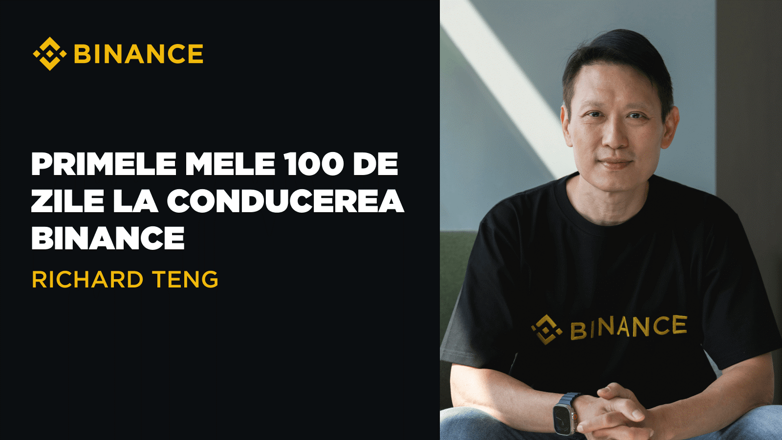 Richard Teng: Primele mele 100 de zile la conducerea Binance