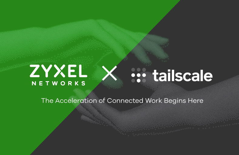 Zyxel Networks simplifică conectivitatea sigură la distanță prin integrarea cu Tailscale
