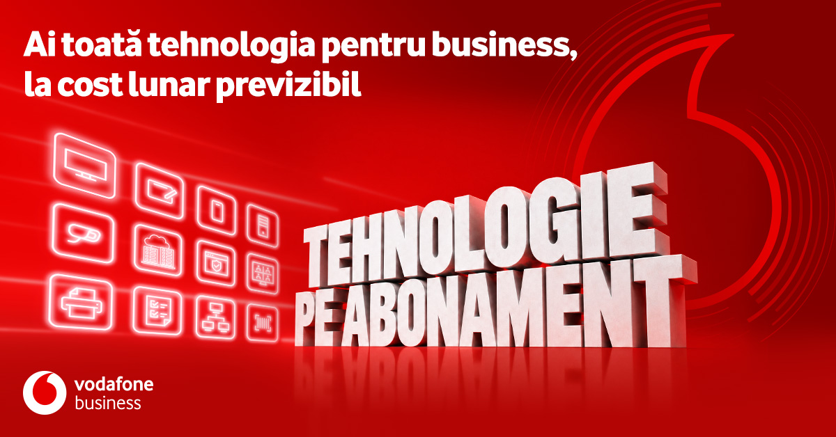 Vodafone Business lansează Tehnologie pe Abonament