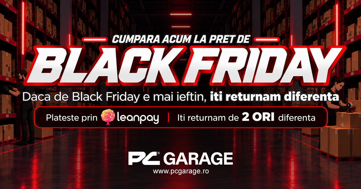 Cumpără acum la preț de Black Friday: PC Garage îți returnează diferența dacă prețul scade de Black Friday
